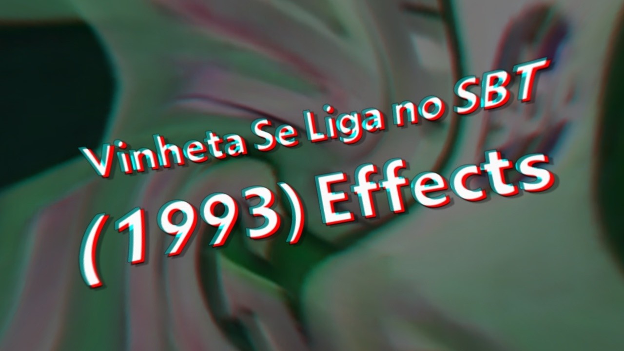 Vinheta Se Liga no SBT (1993) Effects