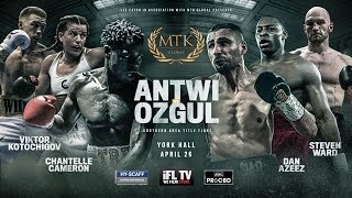 LIVE BOXING! - MTK GLOBAL (FROM YORK HALL)  PRESENTS ANTWI v OZGUL (FEAT. CHANTELLE CAMERON)