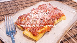Red Lentil Crepe stuffed with Spinach and Ricotta