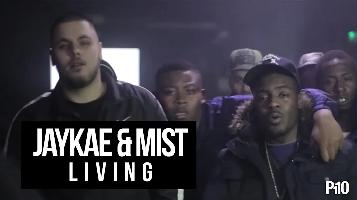 P110 - Jaykae & Mist - Living [Music Video]