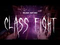 Melanie Martinez Class Fight Sped Up Lyrics 