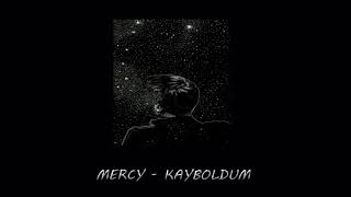 Mercy - Kayboldum 2020