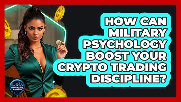 How Can Military Psychology Boost Your Crypto Trading Discipline? - Crypto Trading Strategists