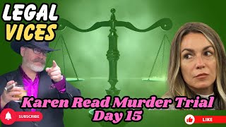 Karen Read Murder Trial: Day 15