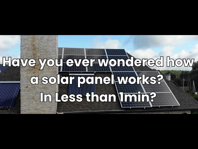 How it works in less than 1min - Solar Panel