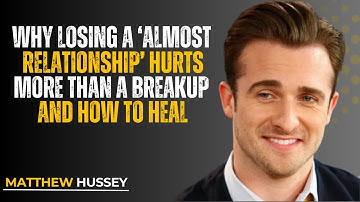 Why Losing a ‘Almost Relationship’ Hurts More Than a Breakup And How to Heal | Motivation Speech