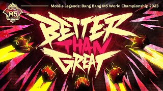 Better Than Great  M5 World Chdanionship    4k  Mobile Legends Bang Bang