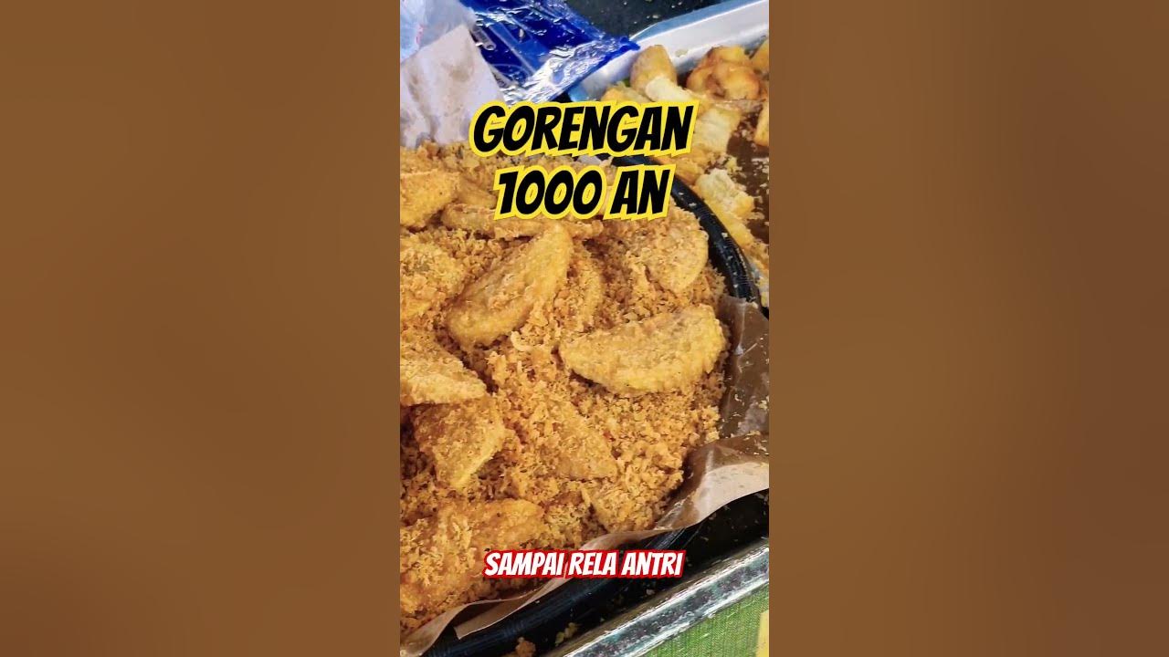 gorengan 1000 enak dan ramai ! #batam #jajanan #gorengan #enak #viral #murah #unik #kuliner