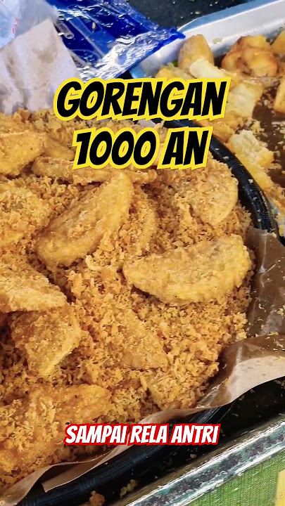 gorengan 1000 enak dan ramai ! #batam #jajanan #gorengan #enak #viral #murah #unik #kuliner