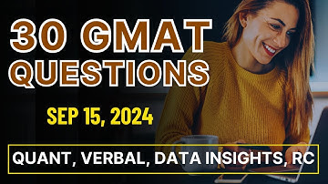 GMAT Focus Practice Quiz (Sep 15, 2024) - Quant, Verbal, RC, Data Insights Practice Problems