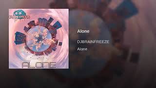 Alone · DJBRAINFREEZE Resimi