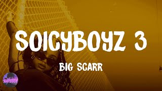 Big Scarr - SoIcyBoyz 3 (feat. Gucci Mane, Pooh Shiesty, Foogiano \& Tay Keith) (lyrics)
