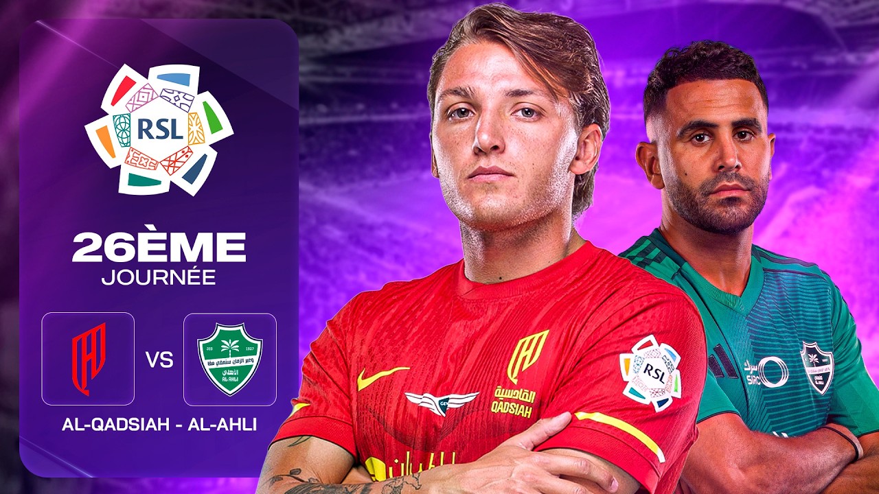 Zack - Al-Qadsiah vs Al-Ahli I Mahrez en FEU, Le 2ème contre le 4ème de SPL ce soir I SPL J26