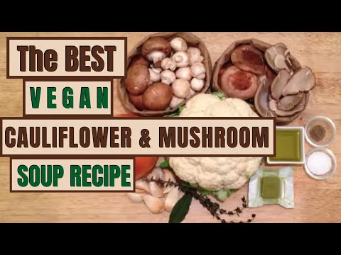 Creamy Roasted Cauliflower Mushroom Soup