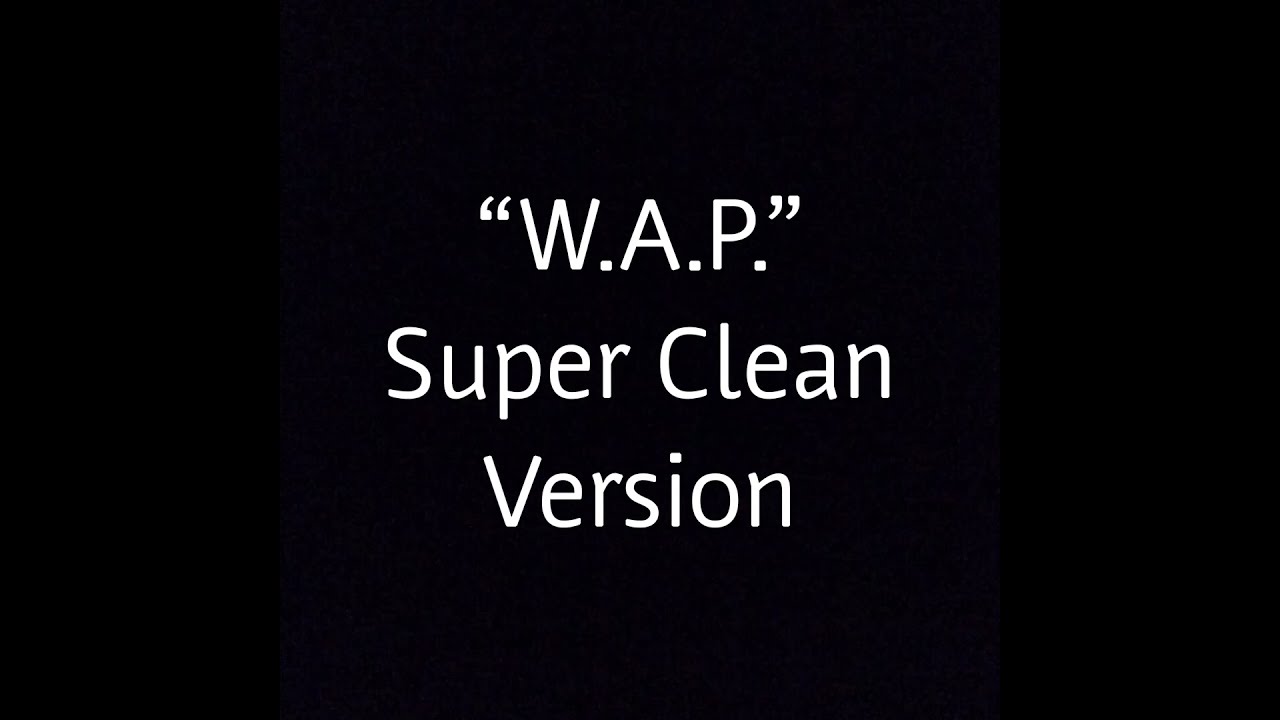W.A.P. -Cardi B and Megan Thee Stallion Parody Super Clean Version with No Swears