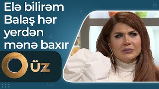 O Üz - Xatun Əliyeva - Elə Bilirəm Balaş Hər Yerdən Mənə Baxır