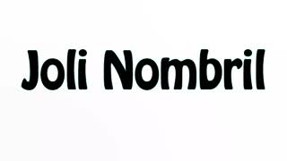 Learn How To Pronounce Joli Nombril