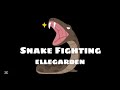 【歌ってみた】Snake Fighting / ELLEGARDEN