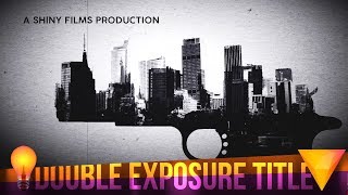 Double Exposure Title - Hitfilm Express Tutorial
