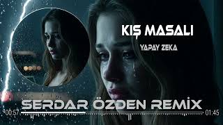 Özledim Gitme Deseydin ( Serdar Özden Remix ) Kış Masalı