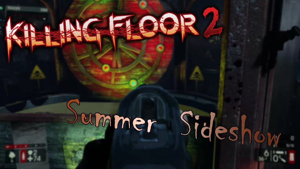 Killing Floor 2 Summer Sideshow YouTube