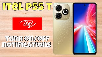 itel P55t Enable Disable Notification || How to turn on/off notifications