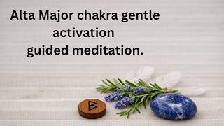 Alta Major Chakra – Gentle Activation Meditation | Integration, Clarity & Embodiment
