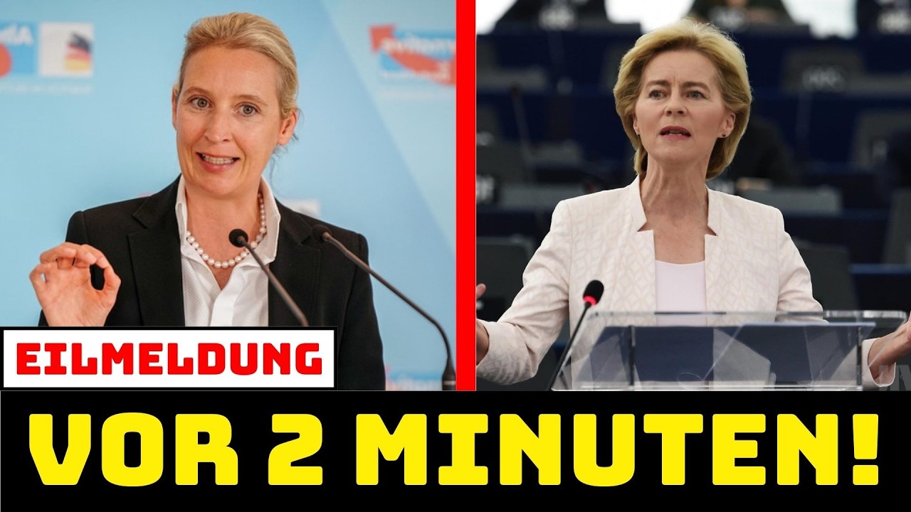 Von der Leyen sprachlos: Weidel stellt die alles entscheidende Frage