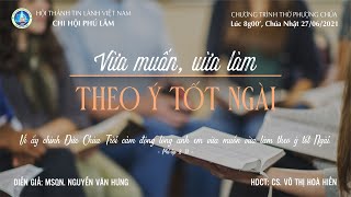 HTTL PHÚ LÂM - Chương Trình Thờ Phượng Chúa - 27/06/2021
