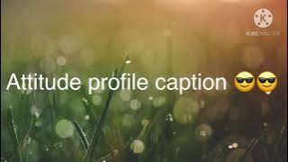 Best profile caption 2021.. attitude profile caption for new year