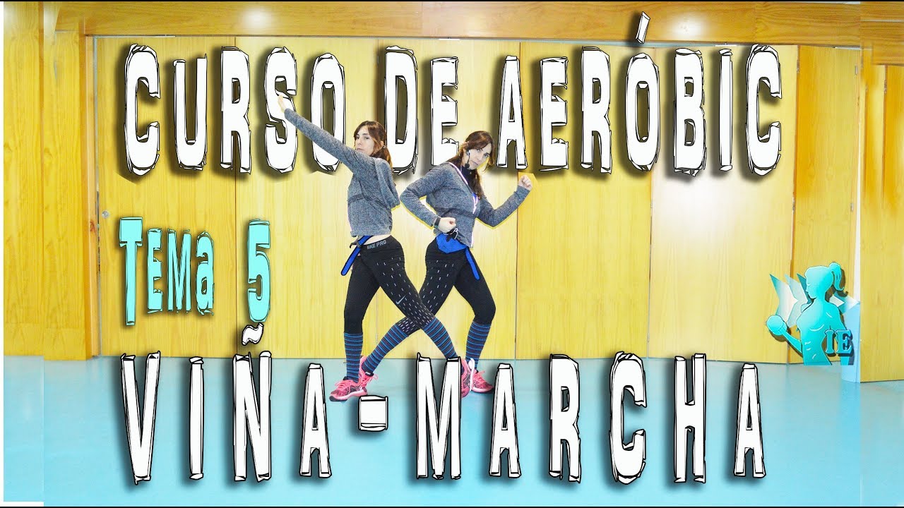 CURSO AERÓBIC/APRENDE VIÑA-MARCHA/UNIR PASOS/METODOLOGÍA