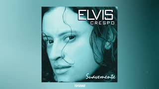 Elvis Crespo - Suavemente