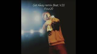Four20 - Get Away Remix Feat. V.d 웹드라마 펀치라인 Ost 中