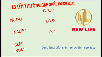 13 lỗi thường gặp nhất trong Excel_Mr. Nguyễn Dung_Tin học New Life