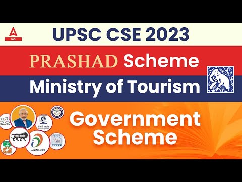 Govt Scheme : PRASAD Scheme | Ministry Of Tourism | Government Scheme | UPSC CSE 2023