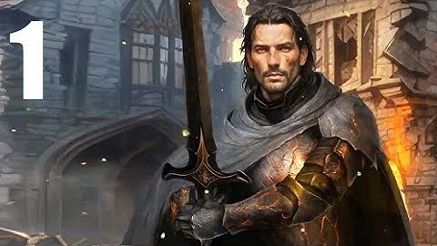 Chivalry Quest: Sword and Flame - Part 1 Let