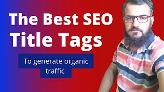 Title Tag Optimization: How To Create SEO Friendly TILES And Meta Descriptions in 2022.