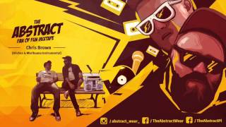 The Abstract - Chris Brown (Bitches & Marihuana Instrumental)