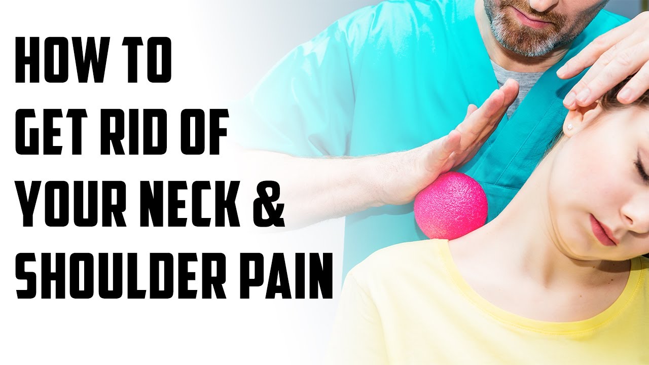 How to get rid of your neck and shoulder pain | episode 15 - YouTube