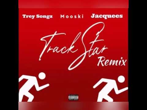 Mooski  Trackstar Remix Feat: Trey Songz , Jacquees