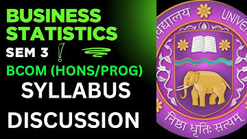 BUSINESS STATISTICS | SEM 3 | BCOM (HONS/PROG) | SYLLABUS DISCUSSION | DU/SOL/REGULAR/NCWEB