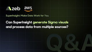 Can SuperInsight generate Sigma visuals and process data from multiple sources Guía