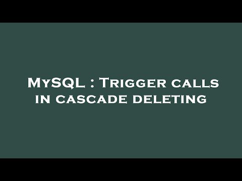 MySQL : Trigger calls in cascade deleting