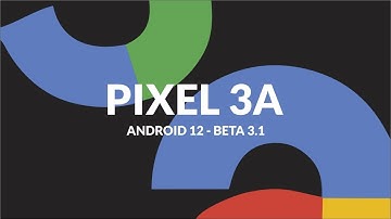 Install Pixel 3a Beta 3.1 Android 12 on Mi A1