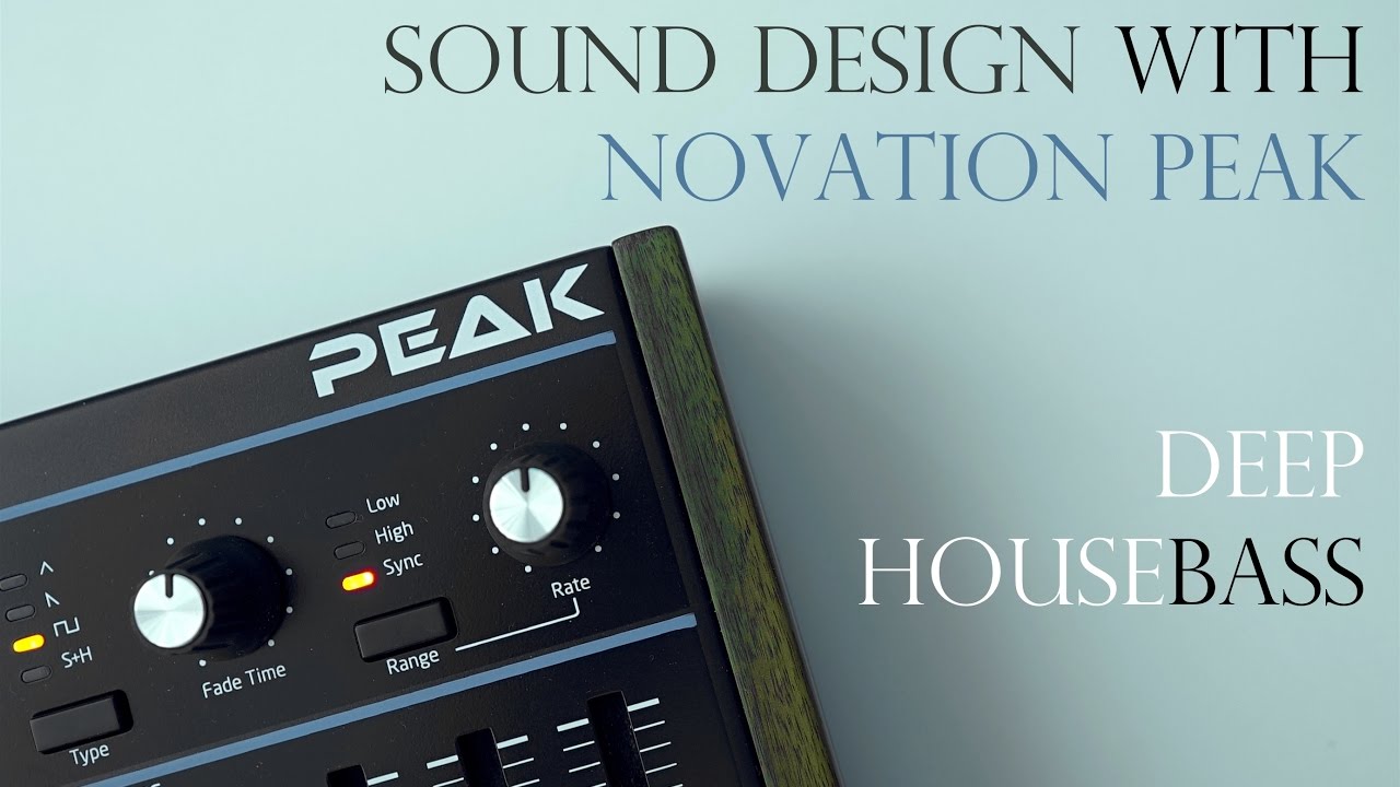 Sound Design with Novation Peak - 01 DeepHouse Bass