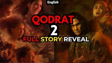 Qodrat 2 Full Movie Story Revealed | Qodrat Explained