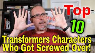 GotBot Counts Down: Top 10 Transformers Who Got the Short Stick (Screwed Over)