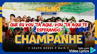 GRUPO MENOS É MAIS - CHAMPANHE (AO VIVO) - (LETRA)
