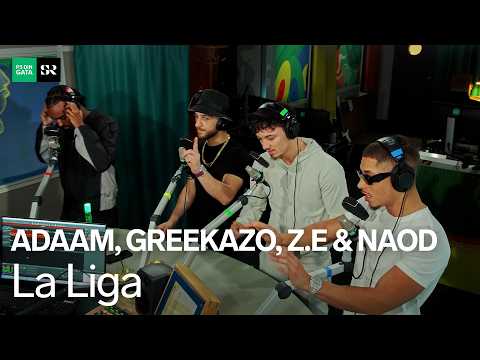 ADAAM, Greekazo, Z.E & Naod - La Liga [LIVE I P3 DIN GATA]
