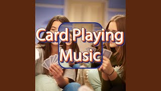 Music For Playing Cards